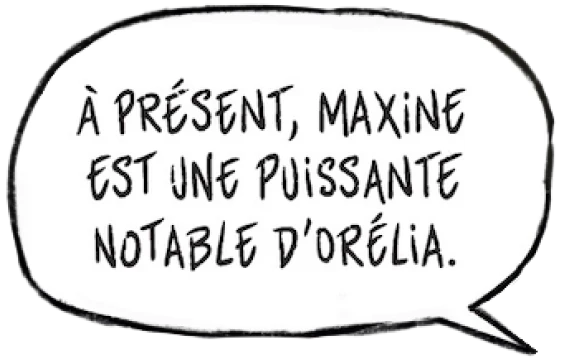 dialogue de Ysa :À présent, Maxine est une puissante notable d'Orélia.
