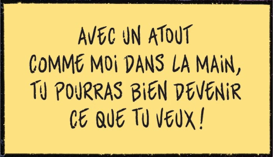 dialogue de l'épée : Avec un atout comme moi dans la main, tu pourras bien devenir ce que tu veux !