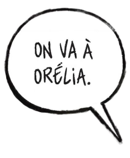 dialogue de Ysa, dans le présent : On va à Orélia.